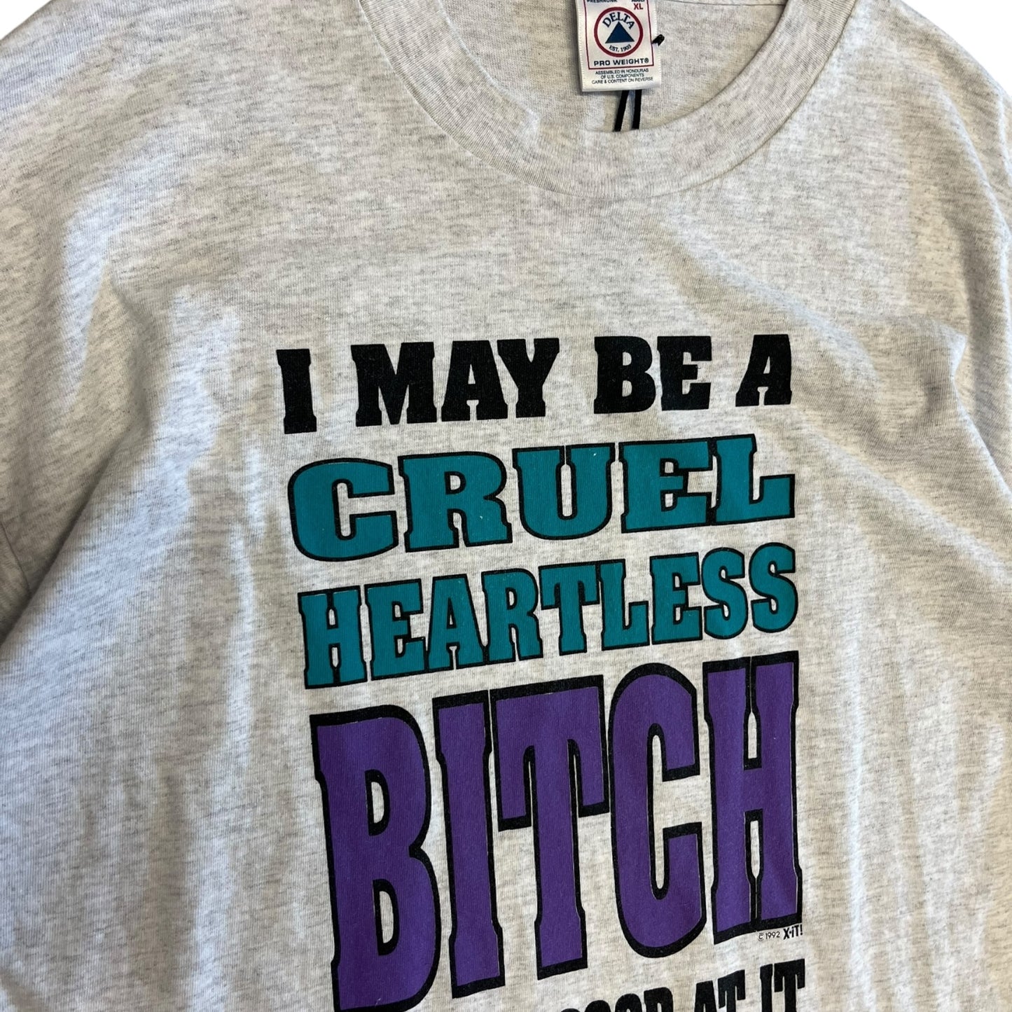 Vintage “I May Be A Cruel Heartless B*tch…” Tee