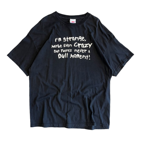 Y2K ‘I’m Strange Maybe Even Crazy’ Text T Shirt