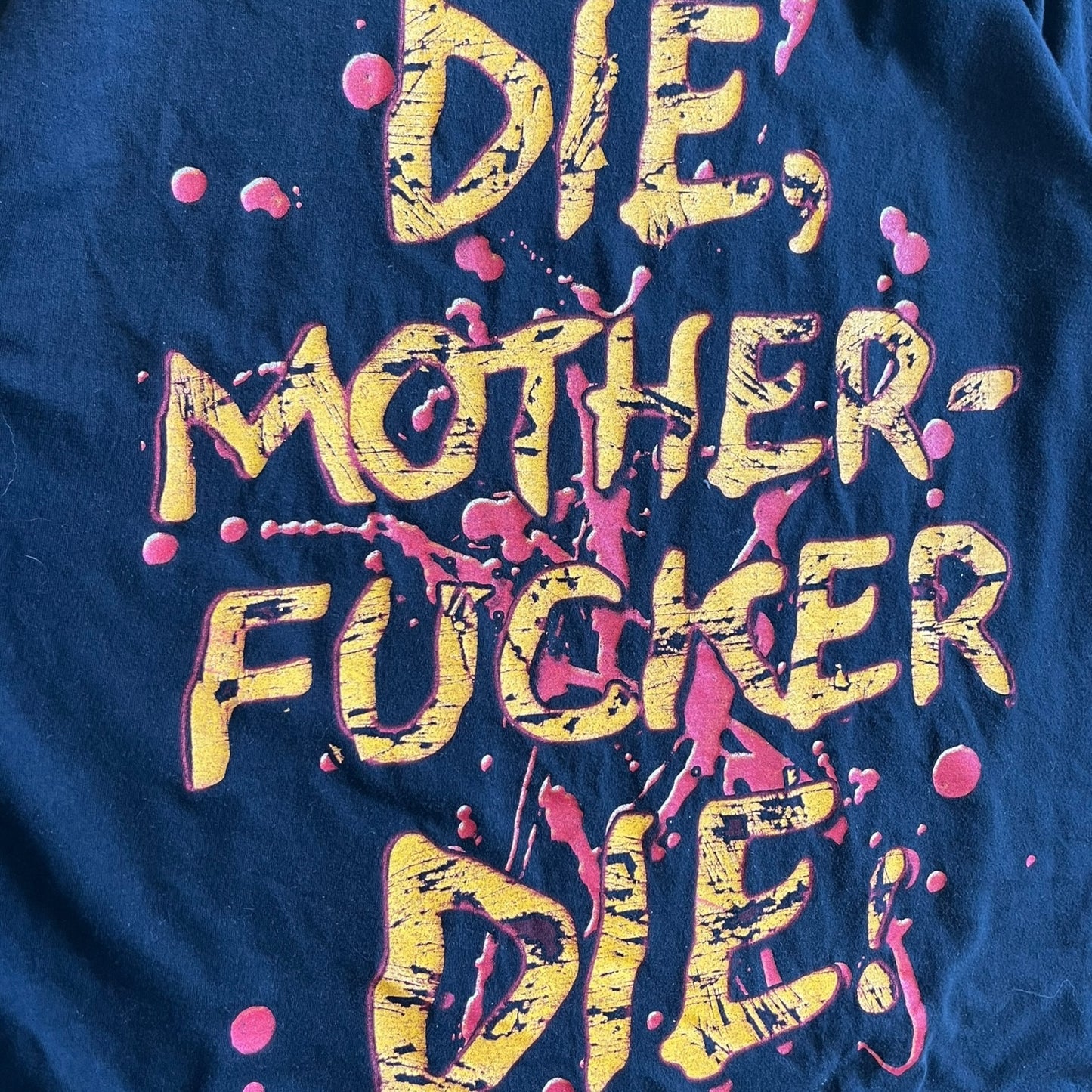 Y2K Six Feet Under Die Motherf***** Die T Shirt