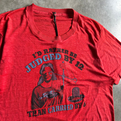 Vintage 70s/80s “Judged By 12 Than Carried by 6” Graphic Tee