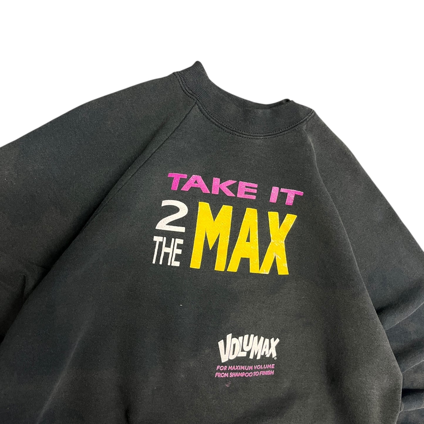 Vintage Take It 2 The Max VoluMax Sweatshirt
