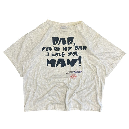 Vintage Dad, You’re My Dad … I Love You Man Bud Light Tee
